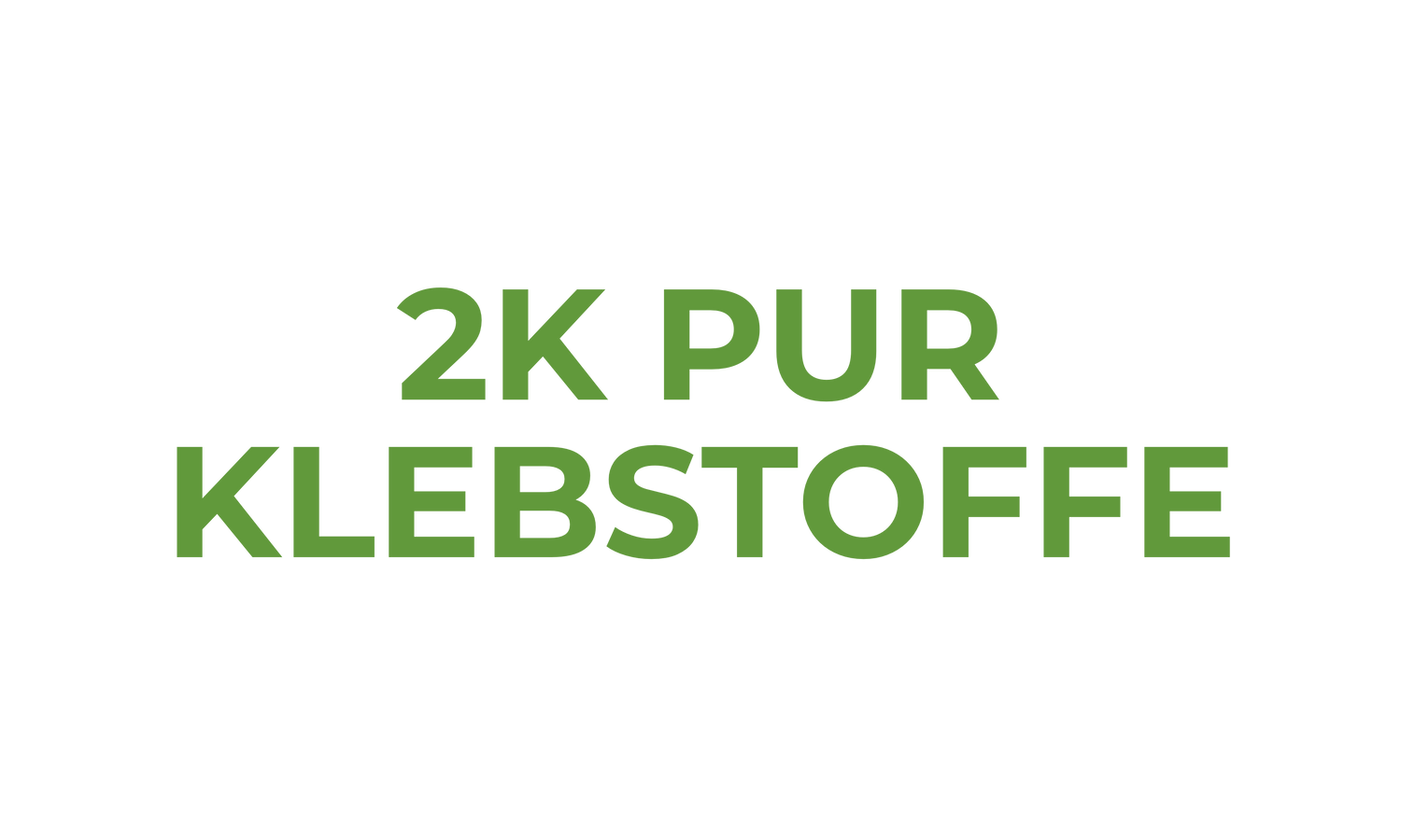 2K PUR Klebstoffe